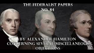 The Federalist Papers No 84 [upl. by Aikit376]