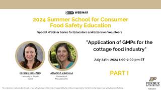 2024 Consumer Food Safety Summer School Application of GMPs for the Cottage Food Industry Part I [upl. by Klecka]