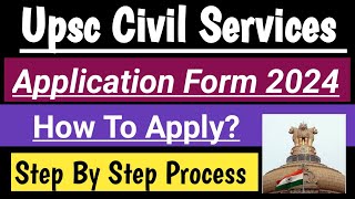 How to fill Upsc Civil Services Exam form 2024  Upsc Application form ias 2024 step by step [upl. by Soule]