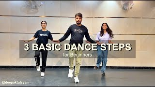 3 Basic Dance Steps for Beginners  Easy Dance Steps  Deepak Tulsyan Dance Tutorial [upl. by Benildas]