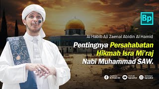 Pelajaran Penting dan Hikmah Isra Miraj Nabi Muhamamd SAW  Habib Ali Zaenal Abidin Al Hamid [upl. by Adamsun]