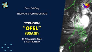 Press Briefing Typhoon OfelPH Usagi at 5 AM  November 14 2024  Thursday [upl. by Eadnus]