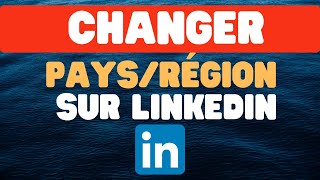 Comment changer de paysrégion sur LinkedIn [upl. by Thorpe]