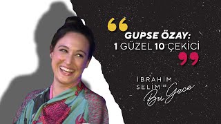 GUPSE ÖZAY 1 GÜZEL 10 ÇEKİCİ [upl. by Corley]