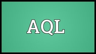 AQL Meaning [upl. by Brina]