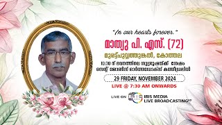 FUNERAL SERVICE  MATHEW PS 72  MURATUPOOVATHINKAL  KOTHALA  29112024  0730 AM LIVE [upl. by Ennailuj]