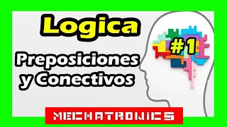 Preposiciones y Conectivos Lógicos clase 1 Mechatronics [upl. by Anatol722]