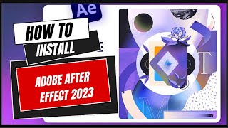 How to Install Adobe After Effect 2023  Full Installation without error  adobe tech [upl. by Greggs]