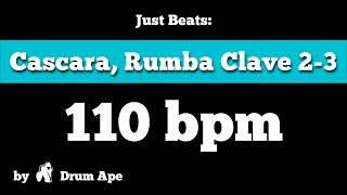 110 bpm Cascara Rumba Clave 23 drums only [upl. by Forlini]