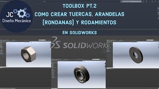 TOOLBOX EN SOLIDWORKS PT 2 TUERCAS ARANDELAS Y RODAMIENTOS [upl. by Mond]