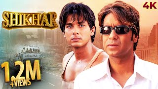 Shikhar 2005  शिखर  4K FULL MOVIE  Shahid Kapoor amp Ajay Devgn  Bipasha Basu [upl. by Digirb]