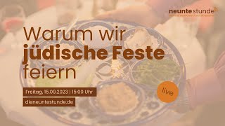 Warum wir jüdische Feste feiern 🇩🇪 DIE NEUNTE STUNDE [upl. by Alejandro]