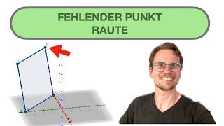 Den fehlenden Punkt einer RAUTE berechnen  Vektorrechnung [upl. by Ikim]