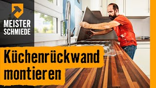 Küchenrückwand montieren  HORNBACH Meisterschmiede [upl. by Heck]