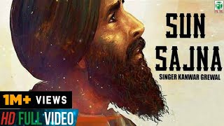 Sun Sajna  Kanwar Grewal  Official Song  Latest Punjabi Song 2018  Finetone Music [upl. by Jeffcott]