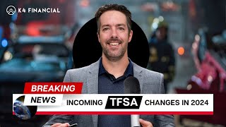 BREAKING Incoming TFSA Changes for 2024 [upl. by Klemperer683]