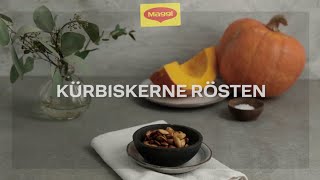 HowTo Kürbiskerne rösten  MAGGI Kochstudio [upl. by Esalb]