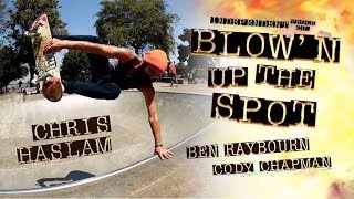 Blown Up The Spot  Haslam Raybourn and Chapman [upl. by Lizbeth]