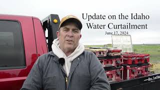 Update on Idaho Water Curtailment  61724 [upl. by Biel]