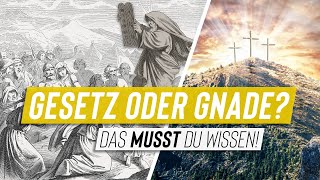 Gesetz oder Gnade  Das MUSST du wissen [upl. by Aremmat]