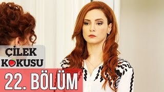 Çilek Kokusu 22 Bölüm [upl. by Etnom]