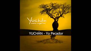 Yuchán  Yo Pecador [upl. by Eeramit]