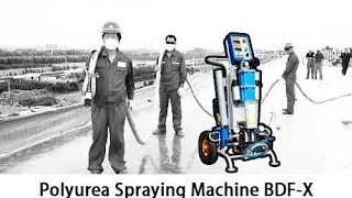 High pressure polyurethane and Polyurea Spraying machine BDF X [upl. by Elwood]