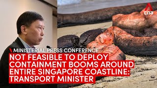 Singapore oil spill Not feasible to deploy booms around entire coastline says Transport Minister [upl. by Alvina]