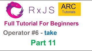 RxJS Tutorial For Beginners 11  take Operator Tutorial  Angular RxJS Tutorials [upl. by Nylareg]