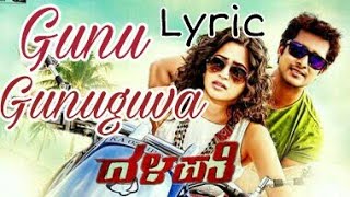 Gunu Gunu kannada lyric song  Gunu Gunuguva song lyrics  Dalapathi  Gunu Gunu lyrics [upl. by Adnoval]