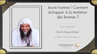 Comment échapper à la tentation des femmes   Sheikh Al Badr Les bienfaits de lhistoire de Yusuf [upl. by Lynnet]