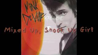 Mink DeVille  Mixed Up Shook Up Girl [upl. by Idette728]