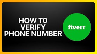 How To Verify Phone Number On Fiverr Tutorial [upl. by Takeshi357]