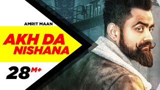 Akh Da Nishana Full Song  Amrit Maan  Deep Jandu  Latest Punjabi Song  Speed Records [upl. by Findlay806]