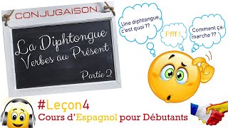 ESPAGNOL FACILE  CONJUGAISON VERBES à DIPHTONGUE Leçon4 [upl. by Marsland]