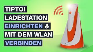 Tiptoi Ladestation einrichten und mit dem WLAN verbinden ✅ So bekommt dein Tiptoi Stift WLAN [upl. by Artenehs]