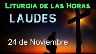 LAUDES de HOY DOMINGO 24 de NOVIEMBRE de 2024  Liturgia de las Horas  ORACIÓN de la MAÑANA [upl. by Aekin]