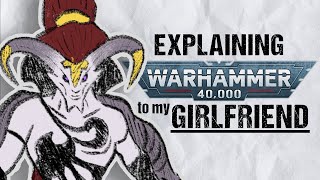 Explaining SLAANESH To My Girlfriend  Warhammer 40k Lore [upl. by Cecilla266]