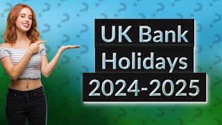 How many bank holidays are there in 20242025 in the UK [upl. by Denise]