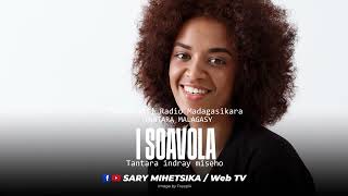 Tantara Malagasy  I SOAVOLA Tantarani Radio Madagasikara Tantara Indray Miseho [upl. by Lina]