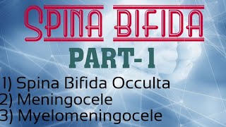 SPINA BIFIDA  PART1  SPINA BIFIDA OCCULTA MENINGOCELE amp MYELOMENINGOCELE  NEURO SURGERY [upl. by Straus62]