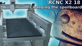 RCNC X2 Router 18 Changing the spoilboard [upl. by Concoff]