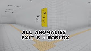 Exit 8 Roblox all anomalies 30 anomalies [upl. by Darya]