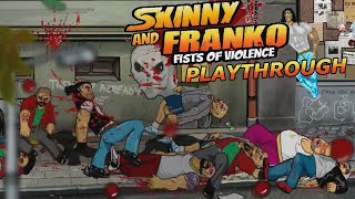 Skinny and Franko Fists of Violence ENG PC Playthrough There will be no mercy  Lets go [upl. by Kathryne]