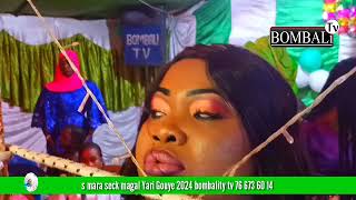 s mara seck son aebse touba 2024 bombality tv 76 673 60 14 [upl. by Allerie]