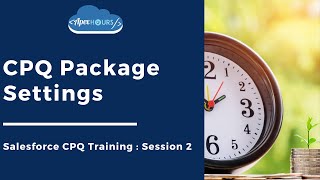 Salesforce CPQ Package Settings  EP2 [upl. by Huei]