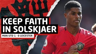 Keep The Faith In Ole Gunnar Solskjaer  United Review  Man United 10 Leicester [upl. by Arleen47]