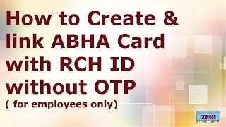 How to Create and Link ABHA card with RCH ID without OTP [upl. by Easlehc403]