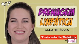 ❤️ A Drenagem Linfática  Aula Teórica Completa  Gabi Tuller [upl. by Gussman521]