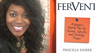 Introduction to Fervent Priscilla ShirerChange Your Prayer Life [upl. by Yarvis]